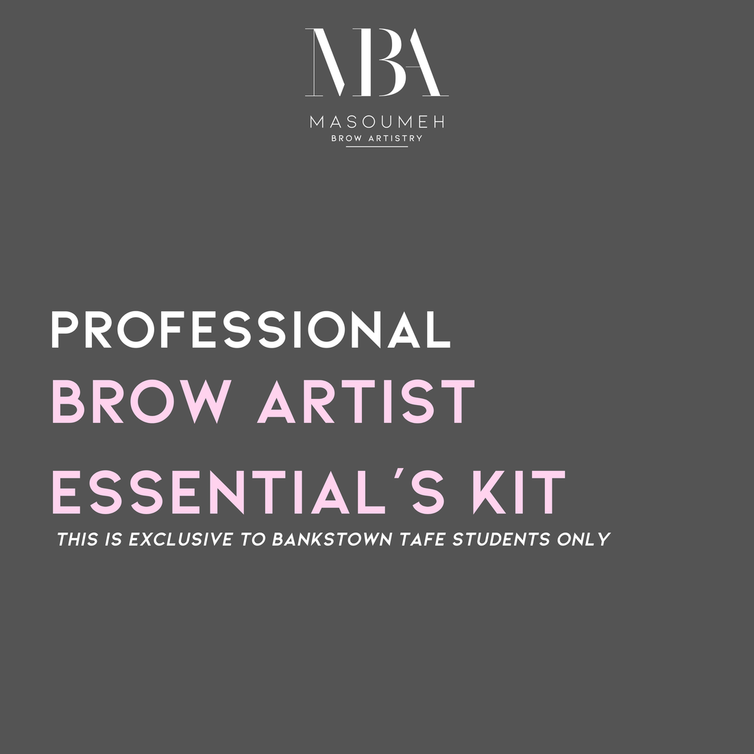 TAFE BROW ARTIST ESSENTIAL'S KIT - PROFESSIONAL - Masoumeh Brow Artistry 